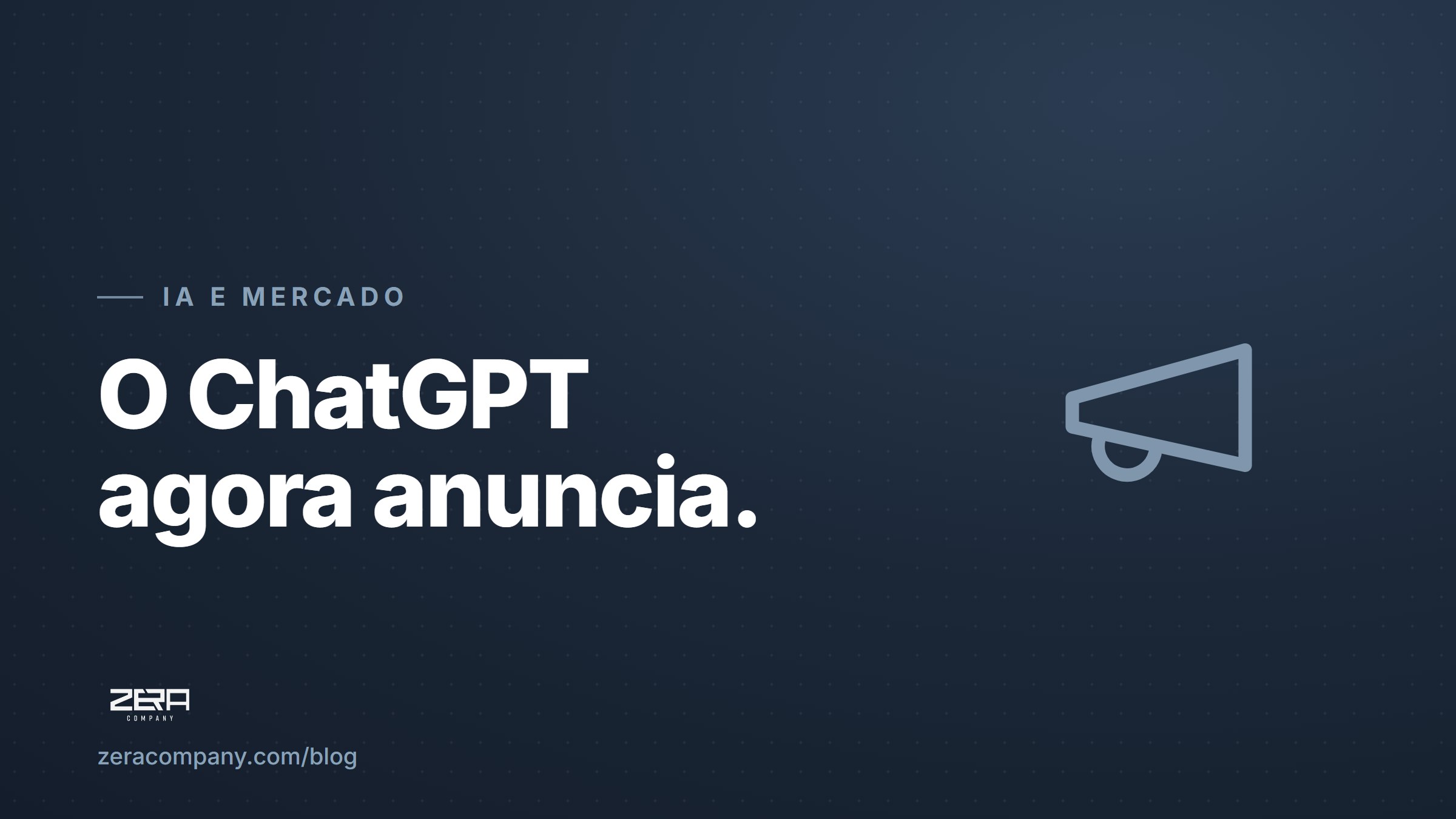 O ChatGPT agora tem anúncios (e vem para o Brasil): o que muda para a sua empresa